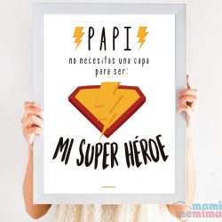 Lámina Para Papá "Papi No Necesitas Una Capa Para Ser Mi Súper Héroe"